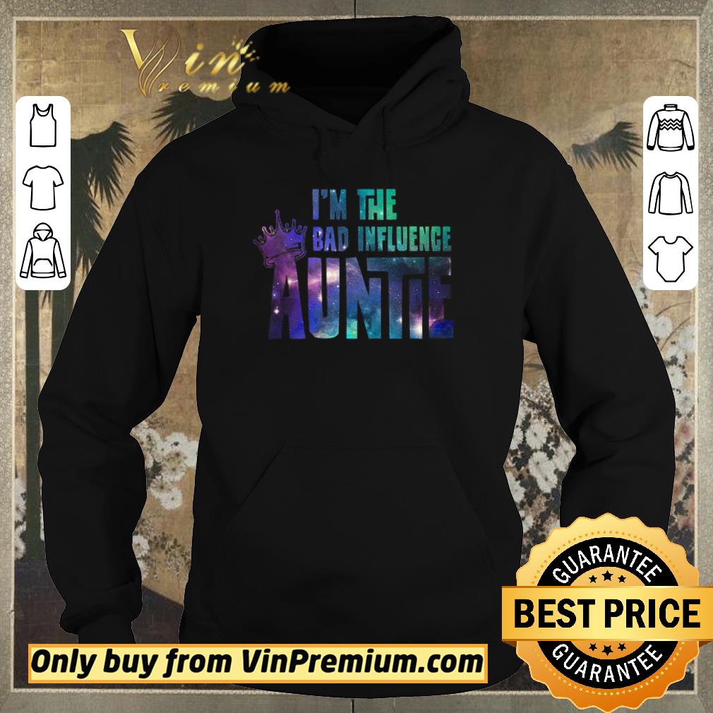 fd35571a nice i m the bad influence aunt shirt sweater 4 - Nice I'm The Bad Influence Aunt shirt sweater