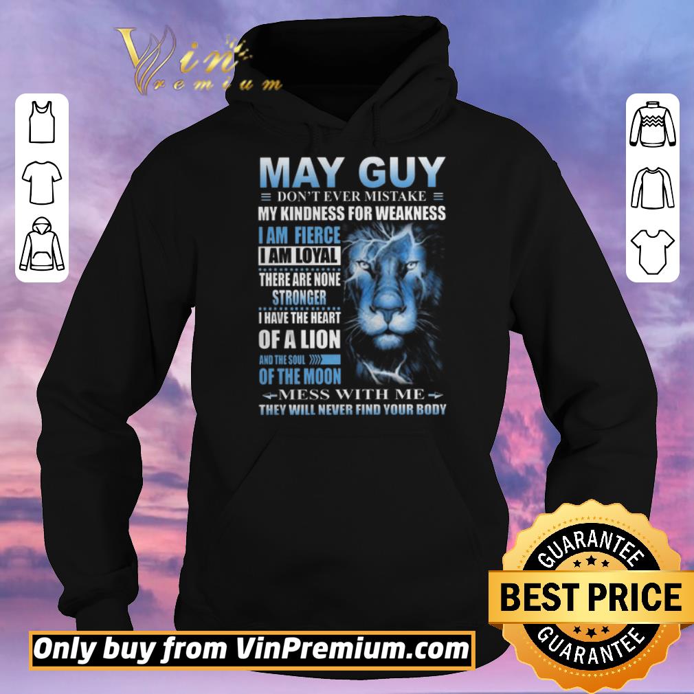 Hot Lion May Guy Don’t Ever Mistake My Kindness For Weakness shirt sweater fe2eabcf hot lion may guy don t ever mistake my kindness for weakness shirt sweater 4 - Hot Lion May Guy Don’t Ever Mistake My Kindness For Weakness shirt sweater