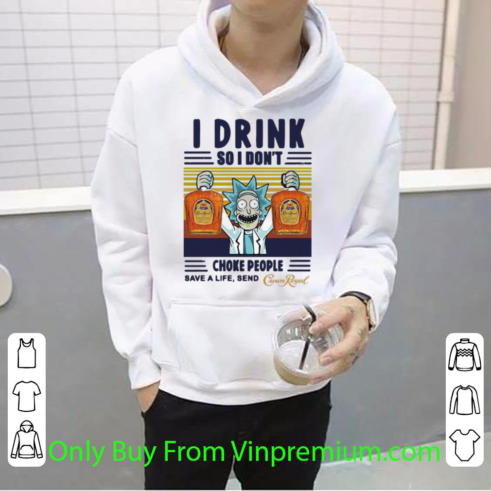08d0e65b premium vintage rick sanchez i drink so i don t choke people save a life send shirt 4 - Premium Vintage Rick Sanchez I Drink So I Don’t Choke People Save A Life Send shirt