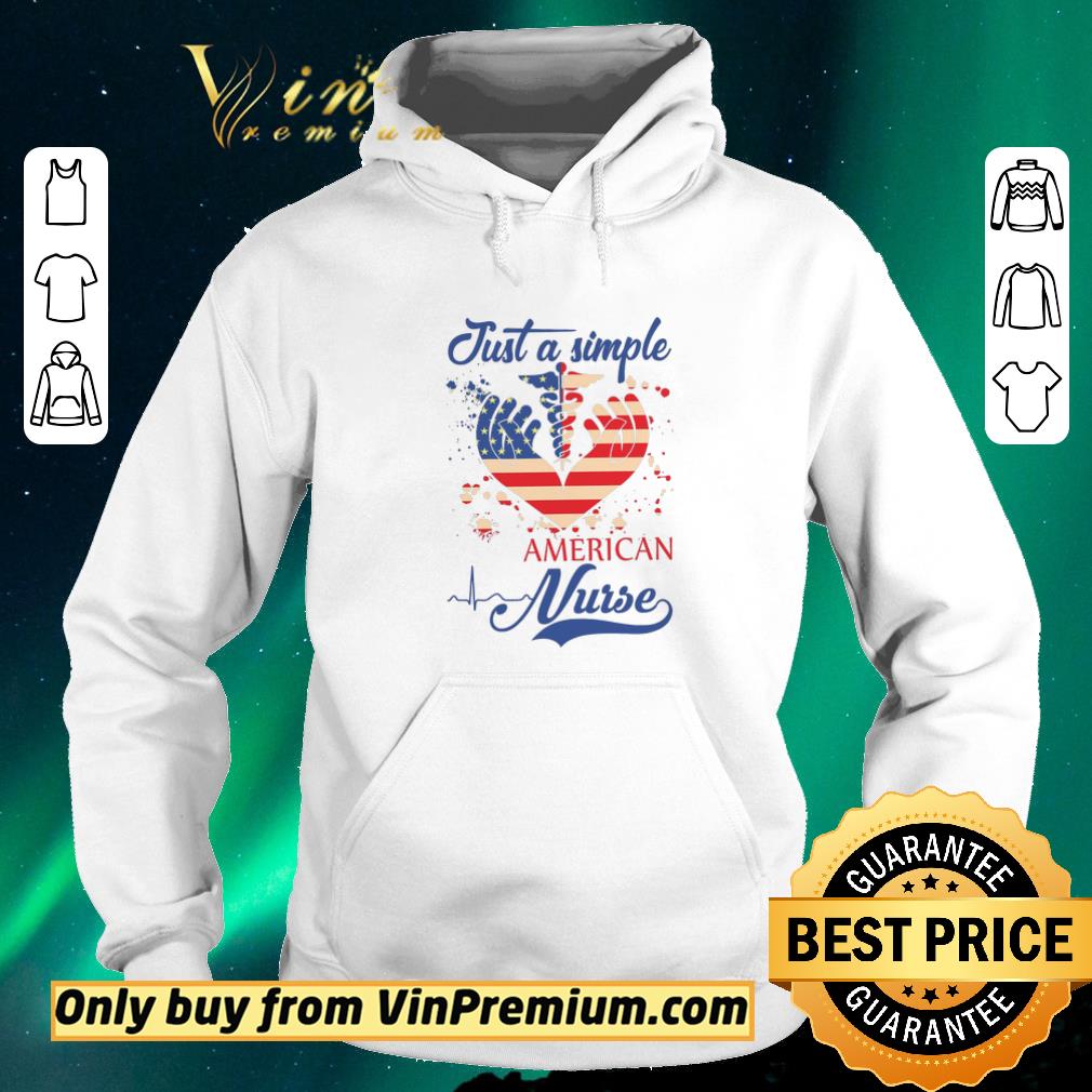 091f5f56 awesome just a simple american nurse happy 4th of july shirt sweater 4 - Awesome Just A Simple American Nurse Happy 4th Of July shirt sweater