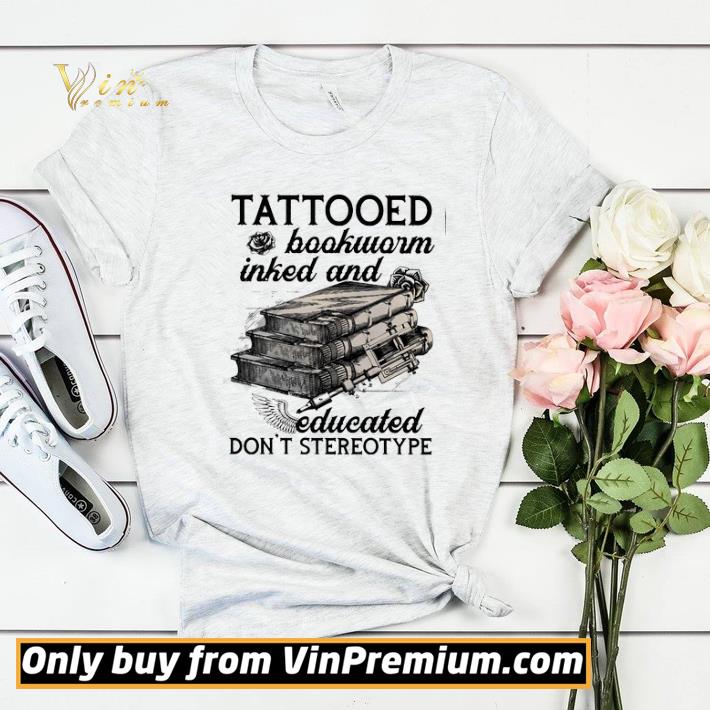 0934841c tattooed bookworm inked and educated don t stereotype shirt sweater 4 - Tattooed Bookworm Inked And Educated Don't Stereotype shirt sweater