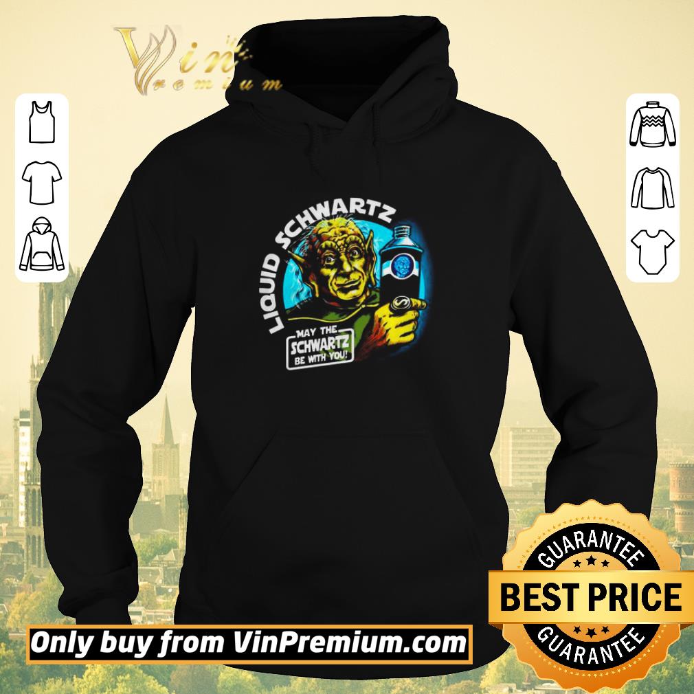 Top Liquid Schwartz may the Schwartz be with you shirt sweater 0a00d731 top liquid schwartz may the schwartz be with you shirt sweater 4 - Top Liquid Schwartz may the Schwartz be with you shirt sweater