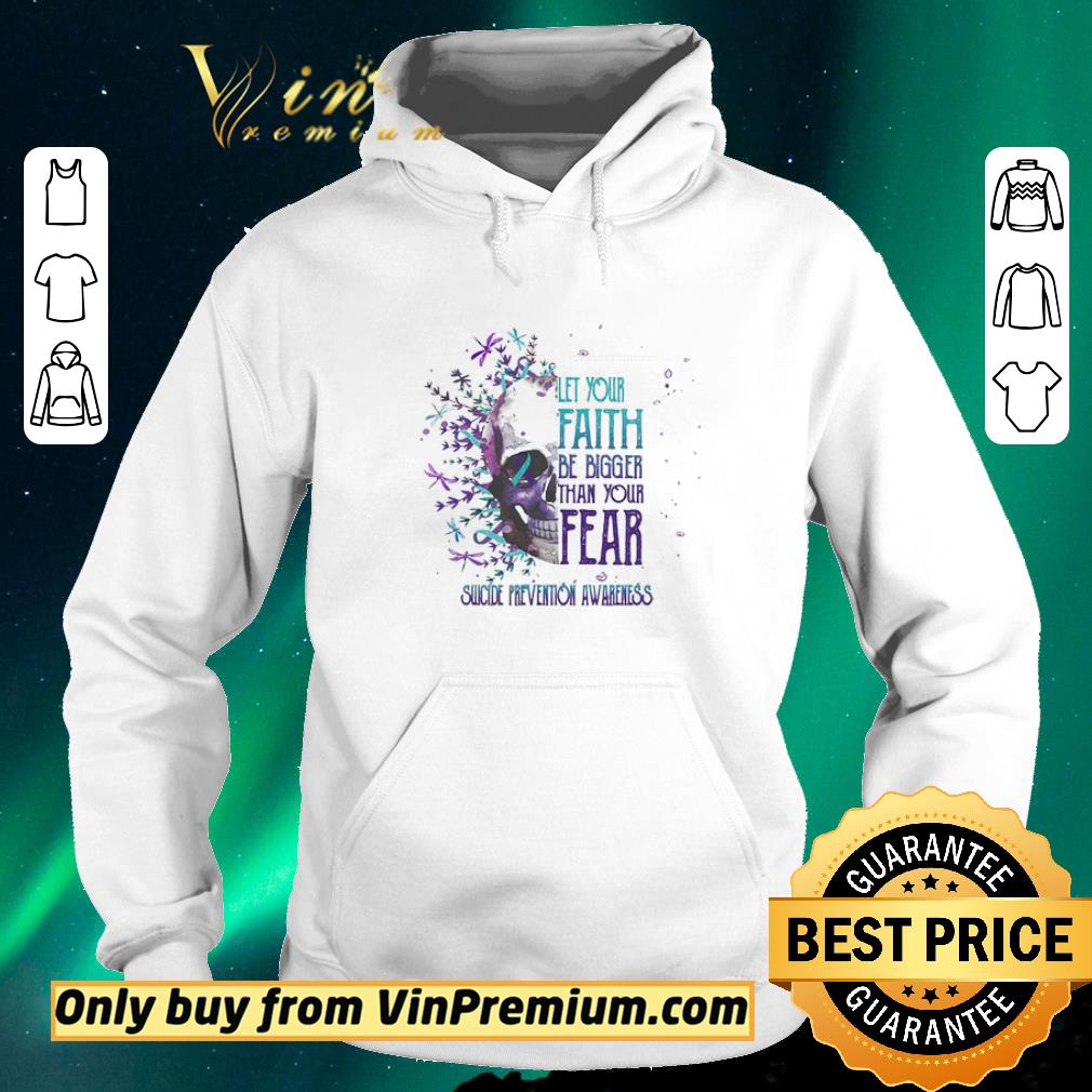 Official Let Your Faith Be Bigger Than Your Fear Suicide Prevention Awareness Skullcap shirt sweater 0a7c3510 official let your faith be bigger than your fear suicide prevention awareness skullcap shirt sweater 4 - Official Let Your Faith Be Bigger Than Your Fear Suicide Prevention Awareness Skullcap shirt sweater