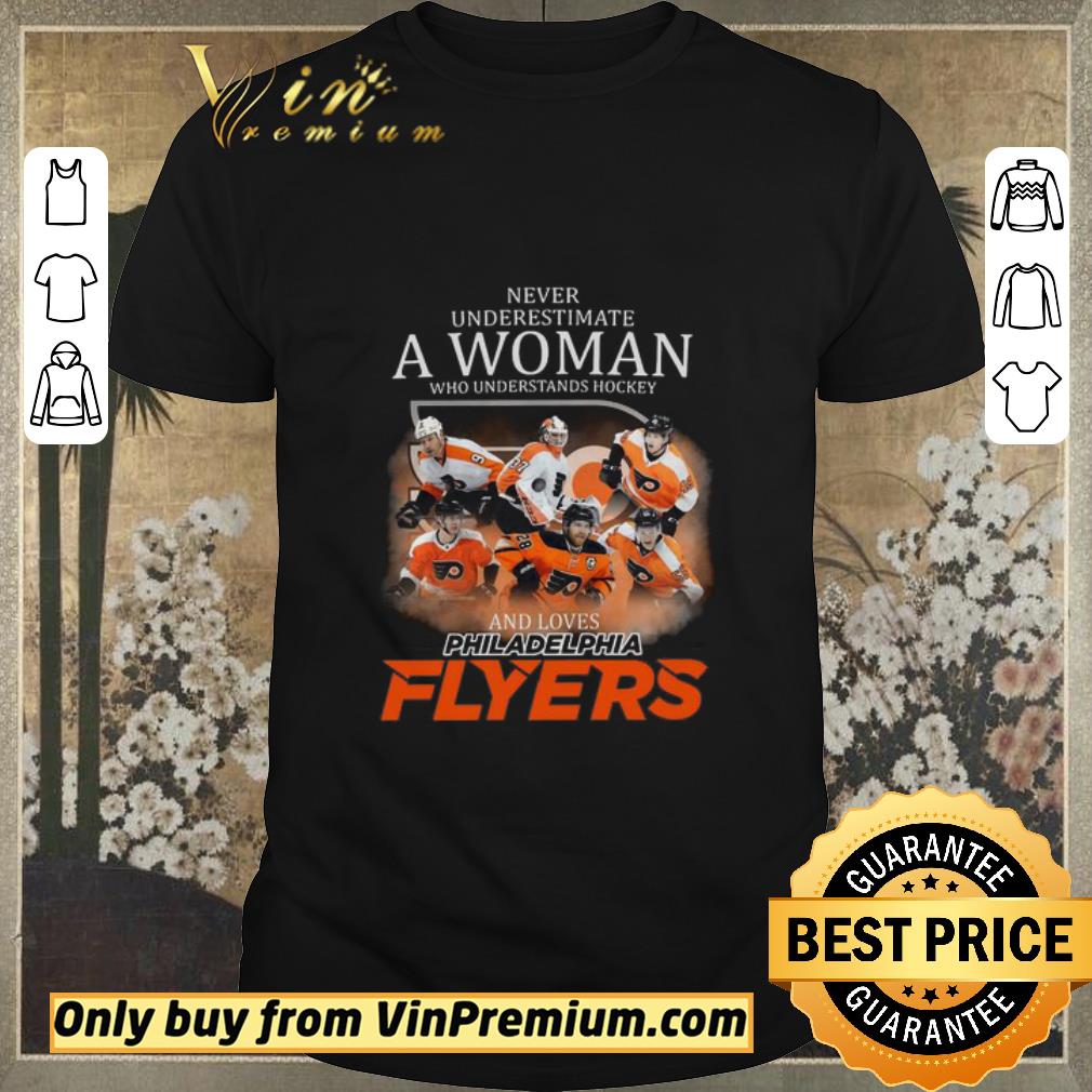 Funny Never Underestimate A Woman Who Understands Hockey And Loves Philadelphia Flyers shirt sweater