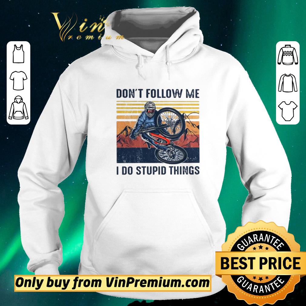 0da302c8 awesome dont follow me i do stupid things cycling vintage retro shirt sweater 4 - Awesome Dont follow me I do stupid things cycling vintage retro shirt sweater