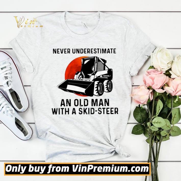 Never Underestimate An Old Man With A Skid Steer shirt sweater 0dc13d70 never underestimate an old man with a skid steer shirt sweater 4 - Never Underestimate An Old Man With A Skid Steer shirt sweater
