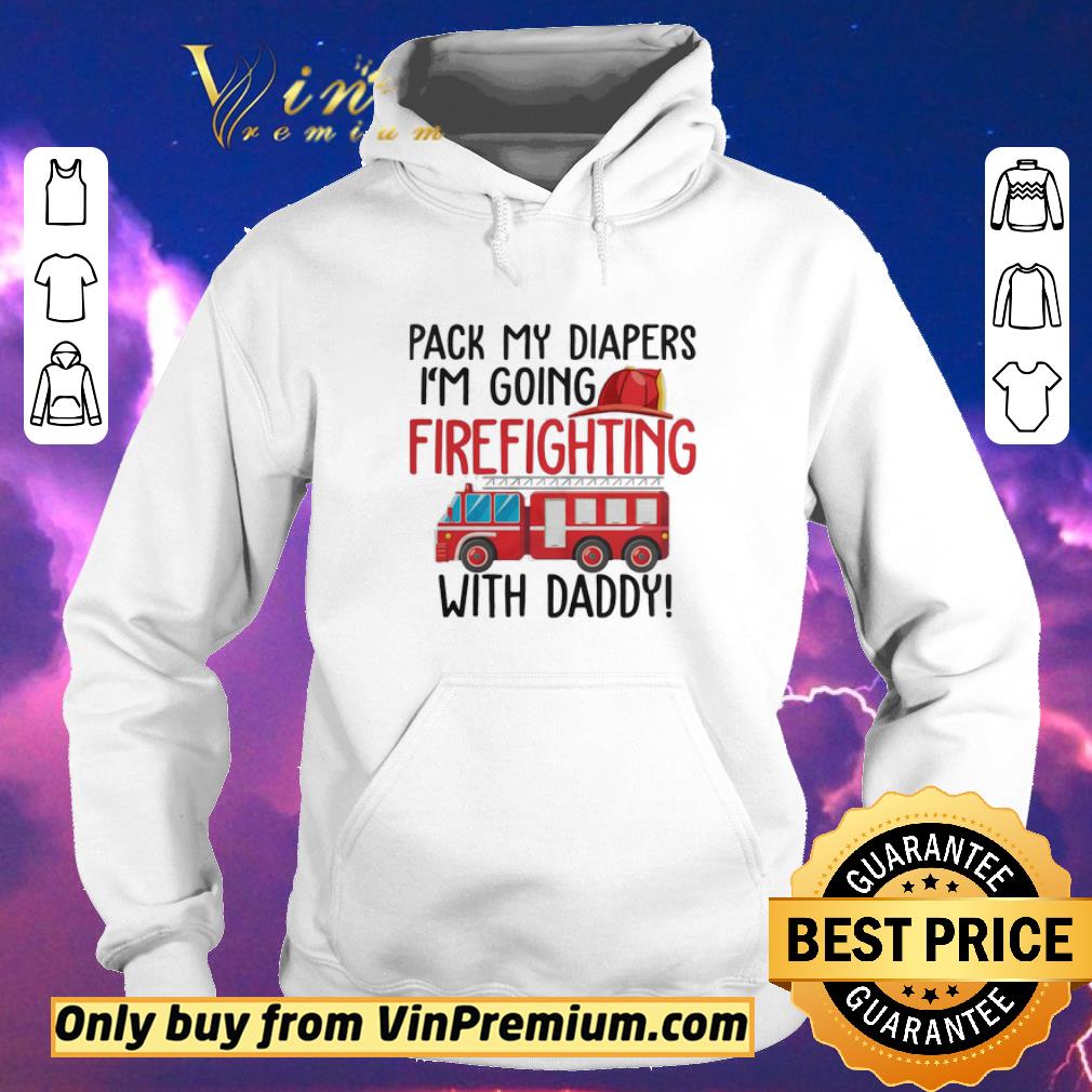 Hot Pack my diapers I’m going firefighting with daddy shirt sweater 0dcbae06 hot pack my diapers i m going firefighting with daddy shirt sweater 4 - Hot Pack my diapers I’m going firefighting with daddy shirt sweater