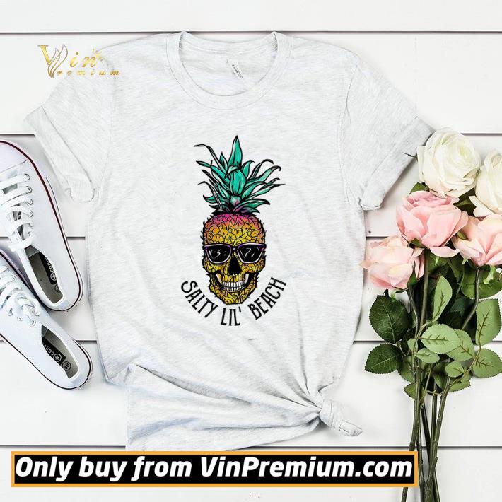 104a4233 skull pineapple salty lil beach shirt sweater 4 - Skull Pineapple Salty Lil Beach shirt sweater