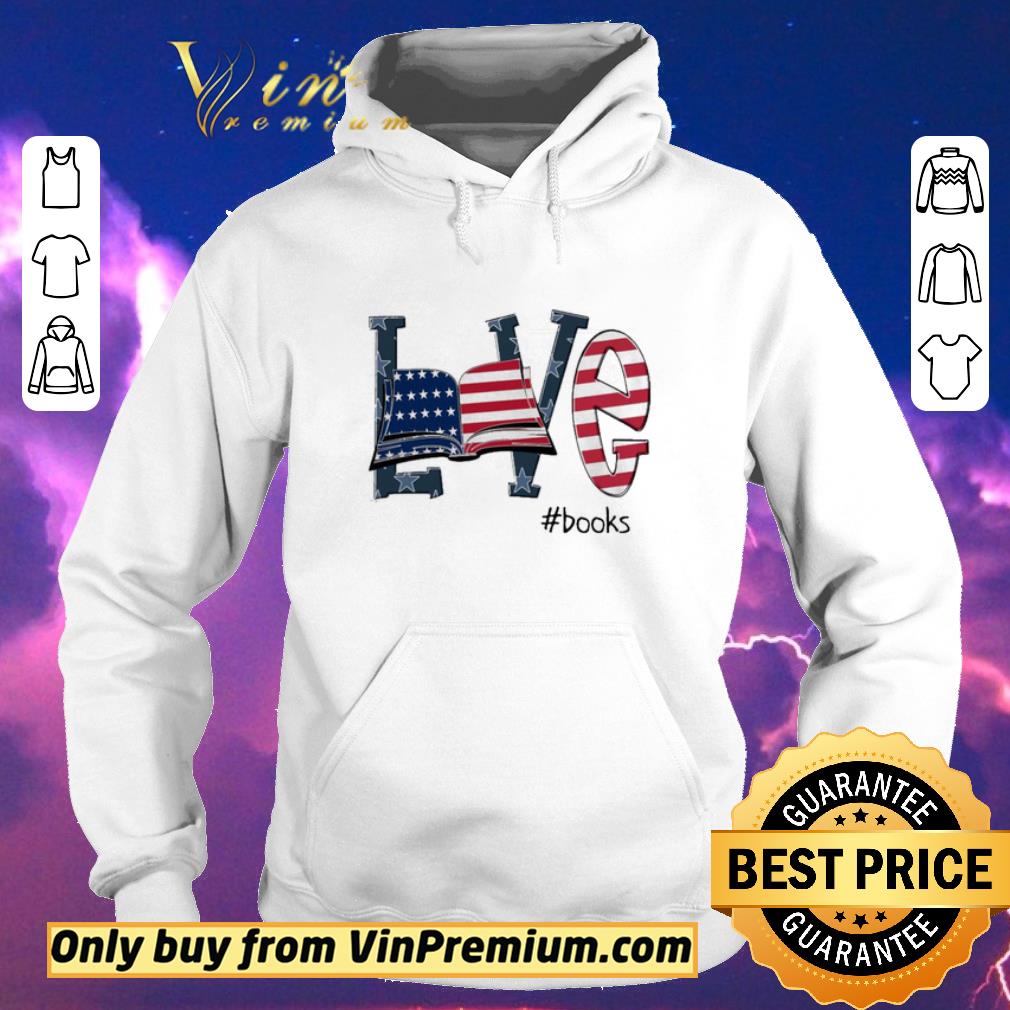 Top Love #Books America flag shirt sweater 13806c78 top love books america flag shirt sweater 4 - Top Love #Books America flag shirt sweater