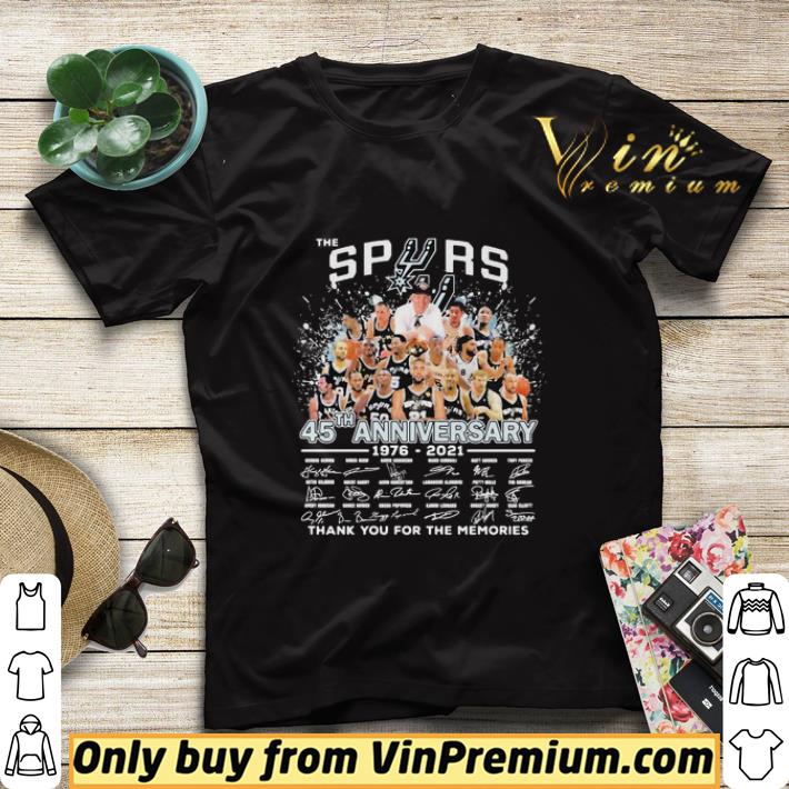 147d995a the san antonio spurs basketball team 45th anniversary 1976 2021 thank you for the memories signatures shirt sweater 4 - The san antonio spurs basketball team 45th anniversary 1976 2021 thank you for the memories signatures shirt sweater