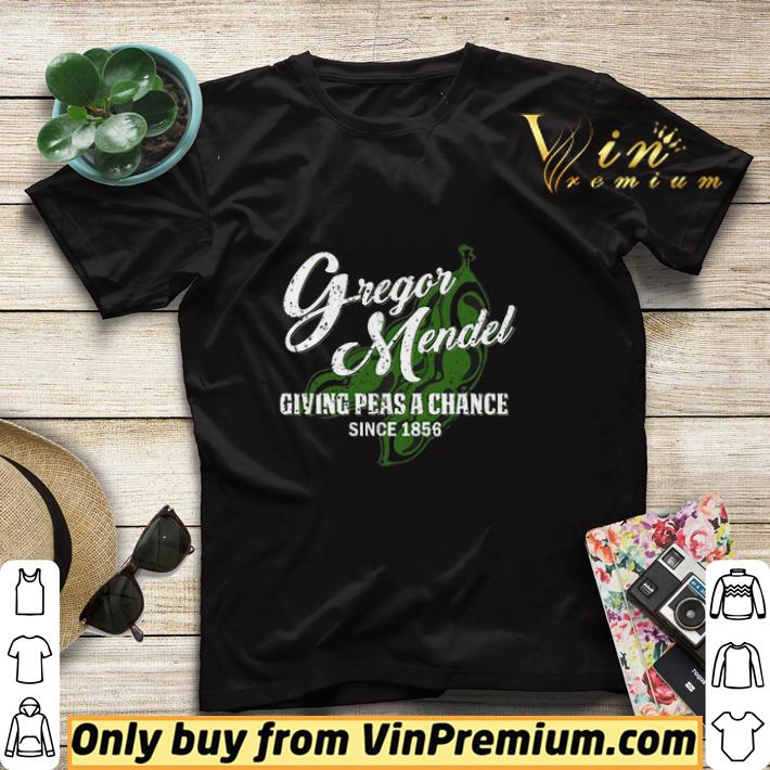 Gregor Mendel Giving Peas A Chance Since 1856 shirt sweater 16395c1c gregor mendel giving peas a chance since 1856 shirt sweater 4 - Gregor Mendel Giving Peas A Chance Since 1856 shirt sweater