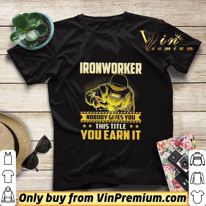 172337f8 ironworker nobody gives you this title you earn it stars shirt sweater 4 - Ironworker nobody gives you this title you earn it stars shirt sweater