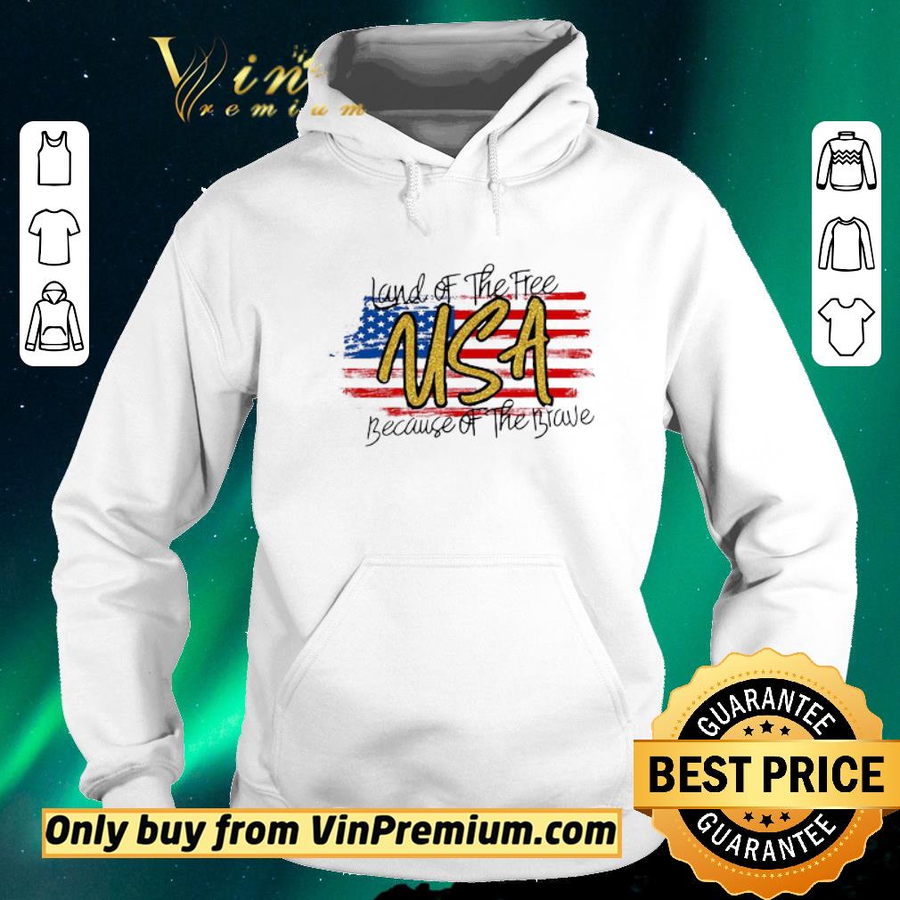 176f9d4d premium land of the free usa because of the brave american flag shirt sweater 4 - Premium Land Of The Free Usa Because Of The Brave American Flag shirt sweater