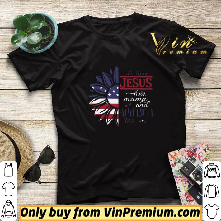 17e99a5d sunflower american flag he loves jesus her mama and america too shirt sweater 4 - Sunflower American Flag He Loves Jesus Her Mama And America Too shirt sweater
