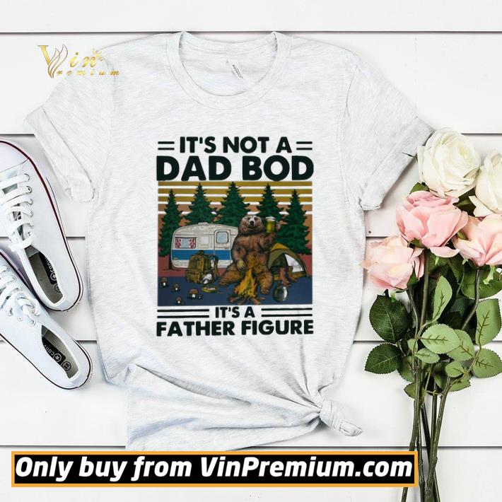 Bear camping It’s not a Dad bod It’s a Father figure vintage shirt sweater 1810fad5 bear camping it s not a dad bod it s a father figure vintage shirt sweater 4 - Bear camping It’s not a Dad bod It’s a Father figure vintage shirt sweater