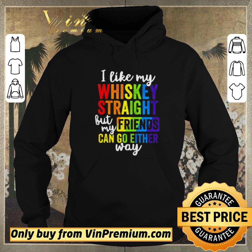 Pretty I like my whiskey straight but my friend can go either way shirt sweater 185e4070 pretty i like my whiskey straight but my friend can go either way shirt sweater 4 - Pretty I like my whiskey straight but my friend can go either way shirt sweater