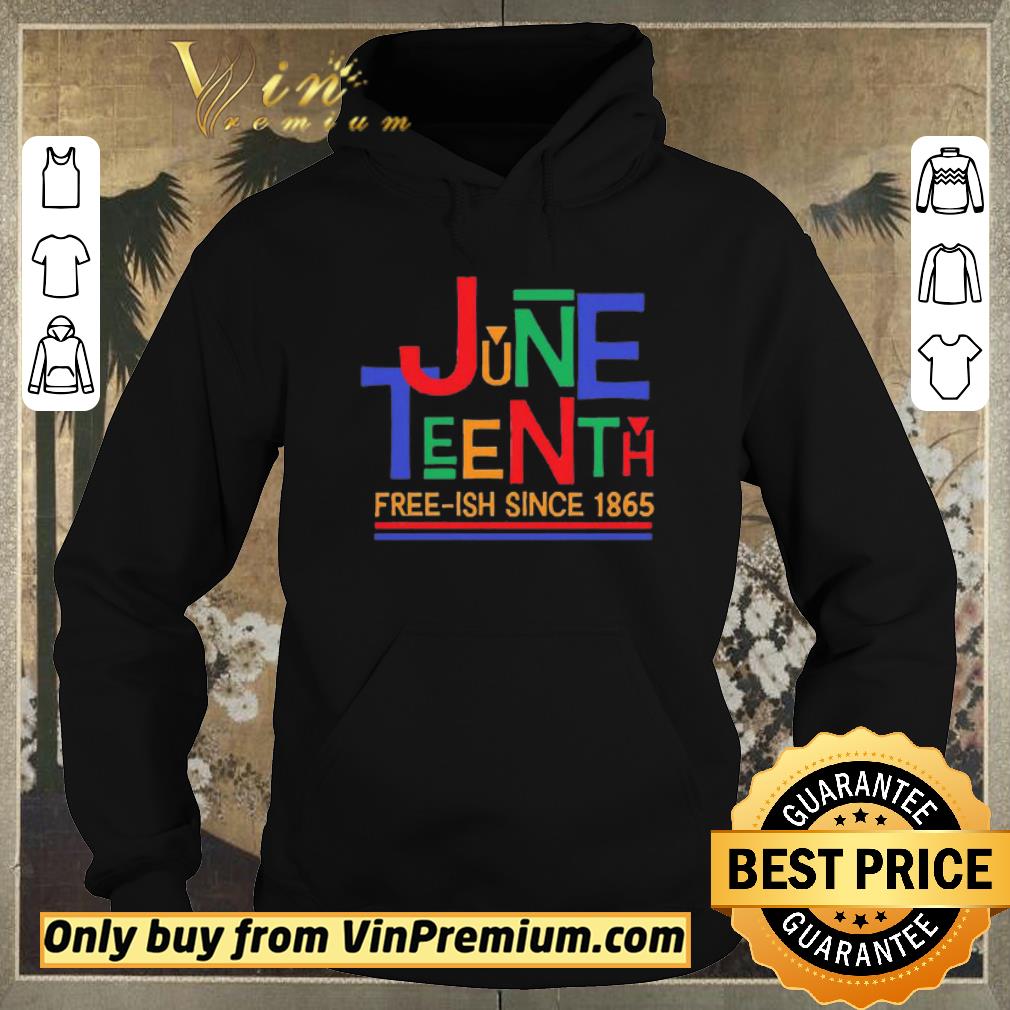 Top since 1865 Juneteenth Free-ish shirt sweater 1a15f094 top since 1865 juneteenth free ish shirt sweater 4 - Top since 1865 Juneteenth Free-ish shirt sweater