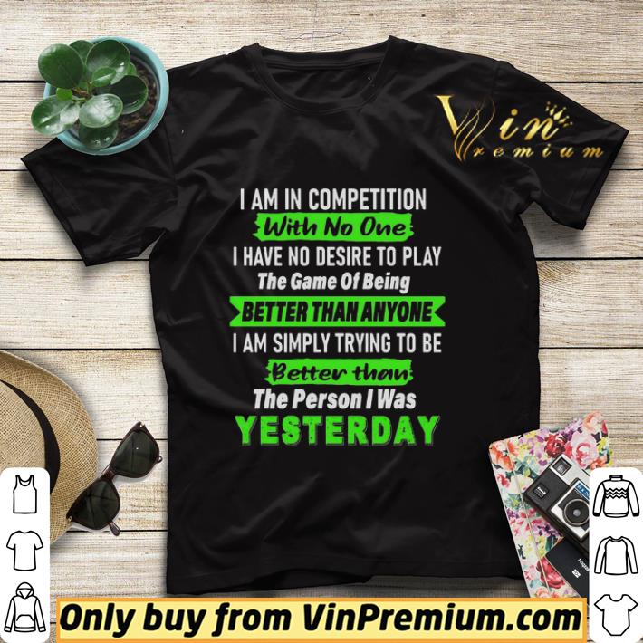 I Am In Competition With No One I Have No Desire To Play The Game Of Being Better Than Anyone shirt sweater 1a5a18c4 i am in competition with no one i have no desire to play the game of being better than anyone shirt sweater 4 - I Am In Competition With No One I Have No Desire To Play The Game Of Being Better Than Anyone shirt sweater