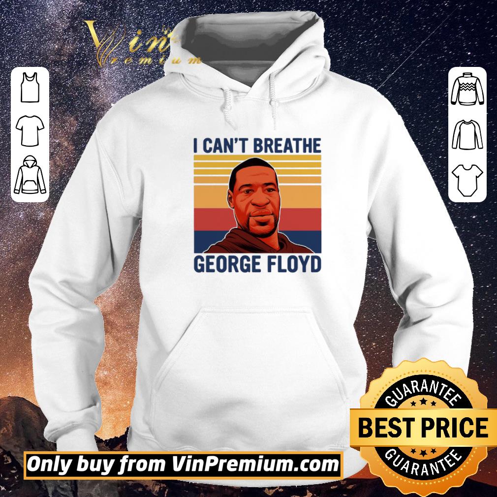 1aa6be6b premium i can t breathe george floyd vintage shirt sweater 4 - Premium I can't breathe George Floyd Vintage shirt sweater