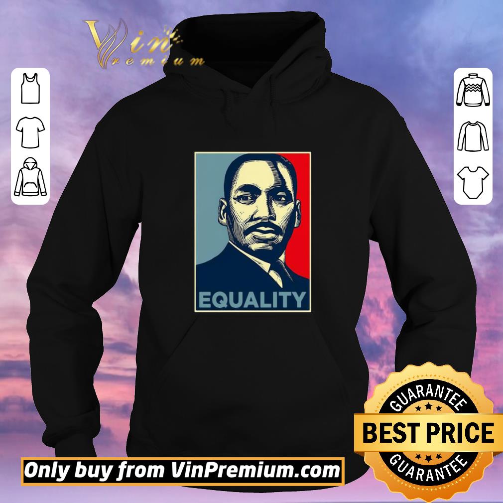 1b3e878c nice mr luther king equality shirt sweater 4 - Nice Mr Luther King Equality shirt sweater