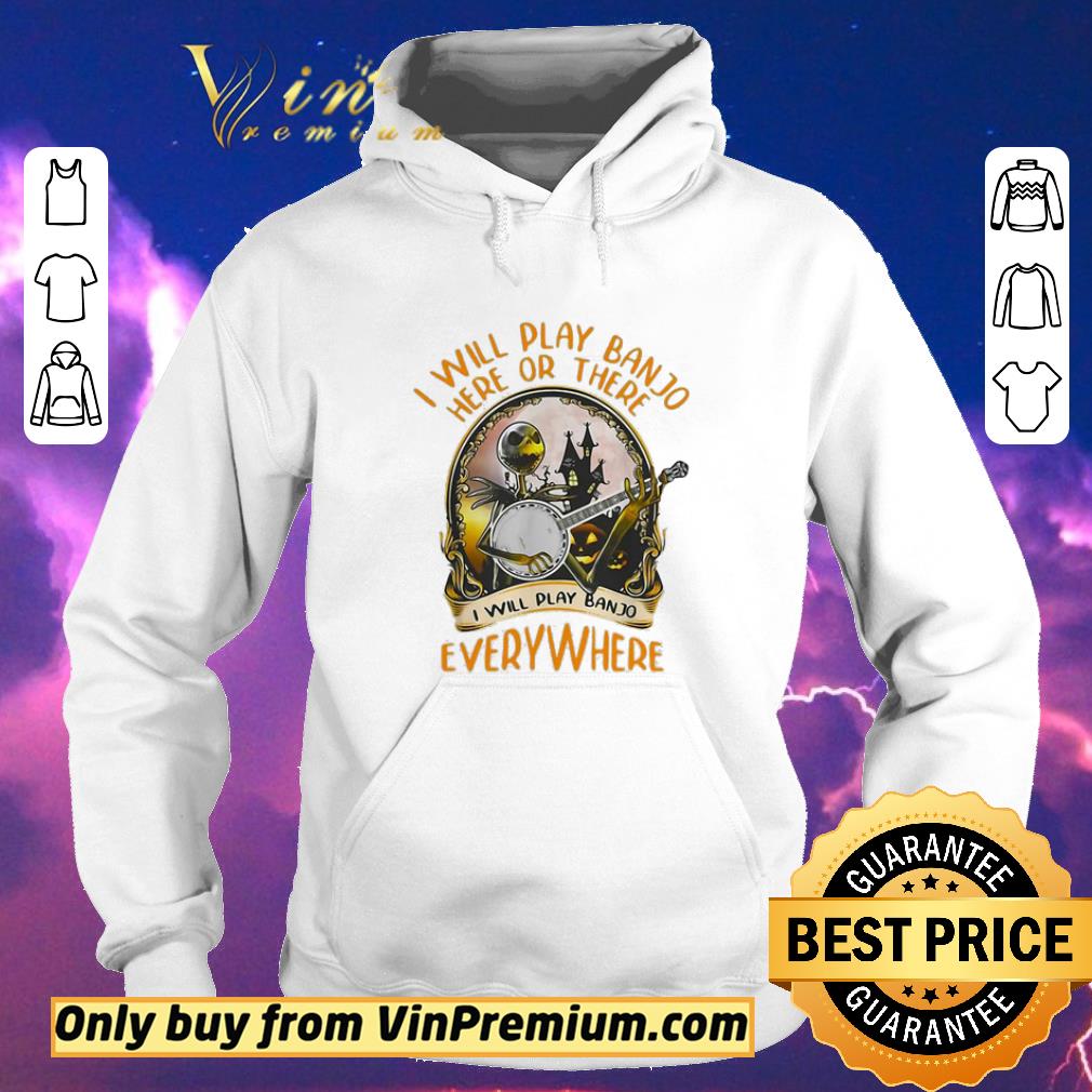 1d38be95 top jack skellington i will play banjo here or there i will play banjo everywhere shirt sweater 4 - Top Jack skellington i will play banjo here or there i will play banjo everywhere shirt sweater