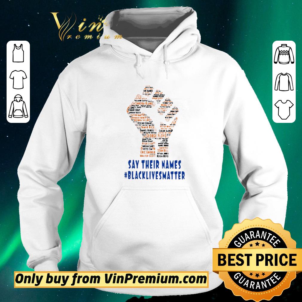 1d48d2f8 nice say their names the fist black lives matter shirt sweater 4 - Nice Say Their Names The fist Black Lives Matter shirt sweater