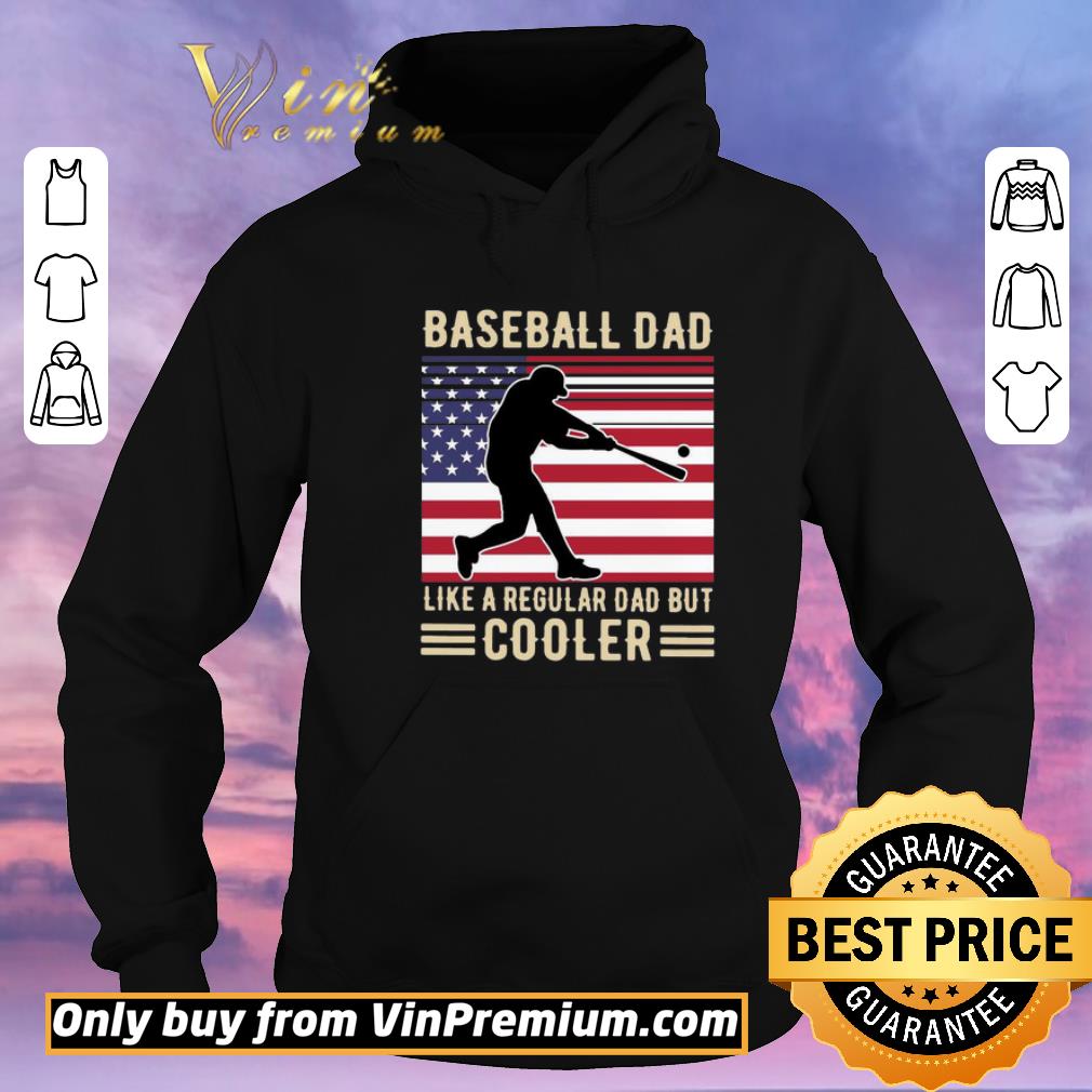 1eccc9e3 nice baseball dad like a regular dad but cooler american flag shirt sweater 4 - Nice Baseball Dad Like A Regular Dad But Cooler American Flag shirt sweater
