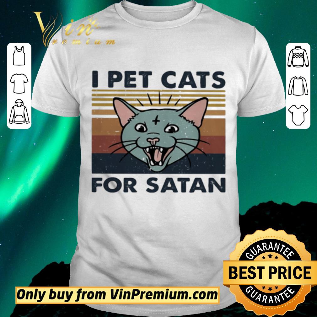 Premium I Pet Cats For Satan Vintage Retro shirt sweater
