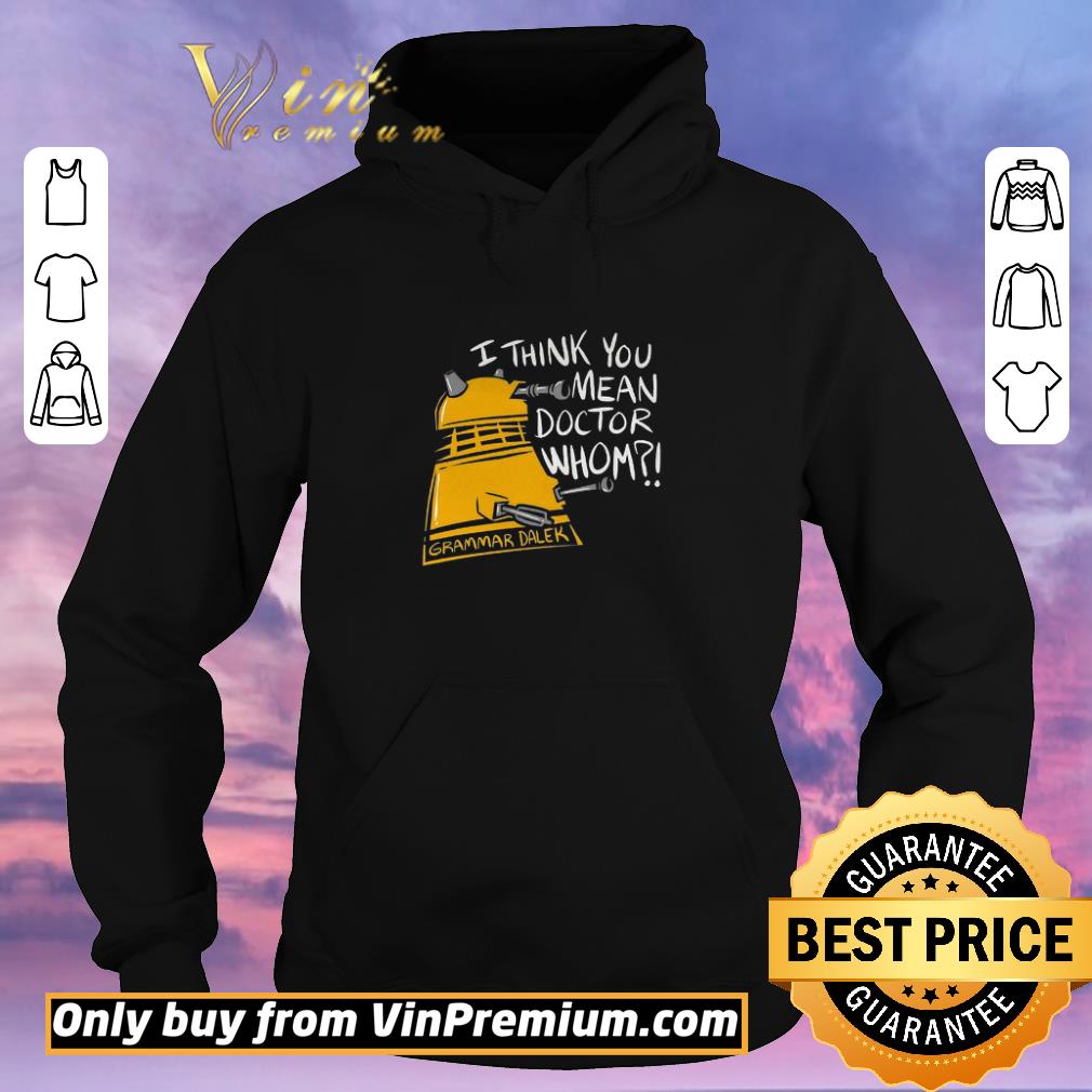 2165ef52 official grammar daler i think you mean doctor whom shirt sweater 4 - Official Grammar Daler I Think You Mean Doctor Whom shirt sweater