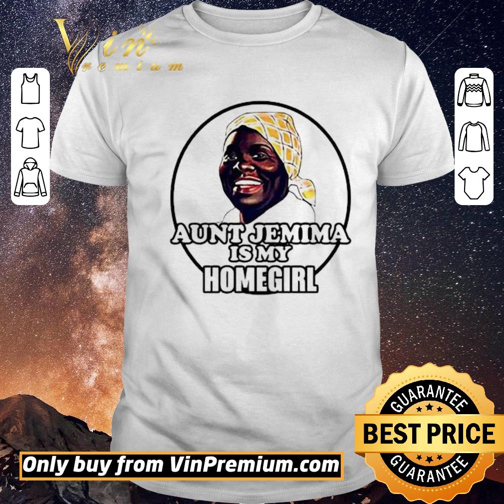 Funny Aunt Jemima is my homegirl shirt sweater