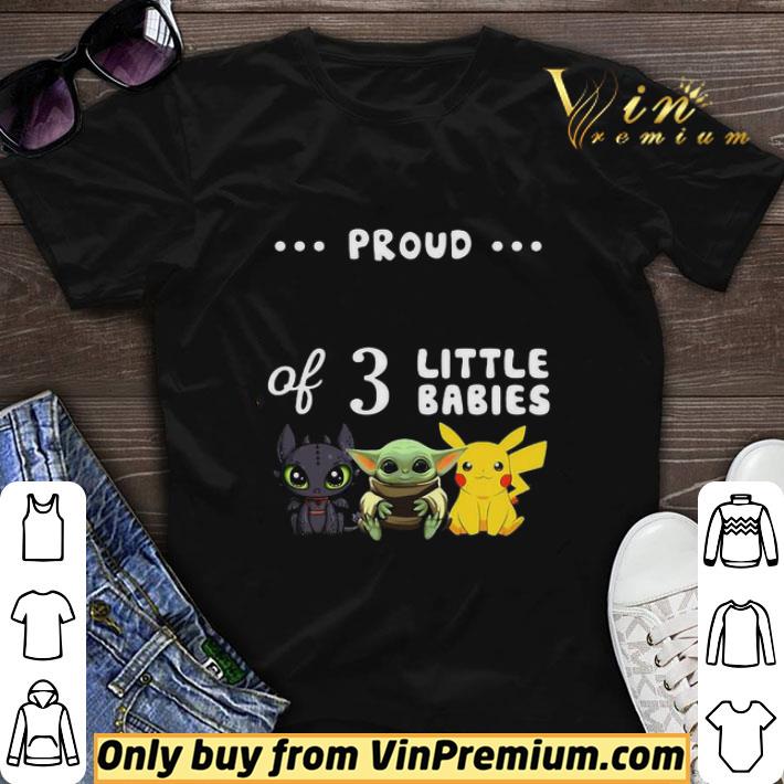 Proud of 3 little babies toothless baby yoda and pokemon shirt sweater