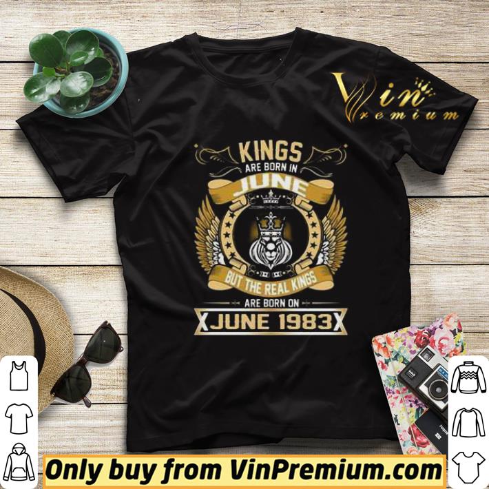 Kings Are Born In June But The Real Kings Are Born In June 1983 shirt sweater 240d3a1d kings are born in june but the real kings are born in june 1983 shirt sweater 4 - Kings Are Born In June But The Real Kings Are Born In June 1983 shirt sweater