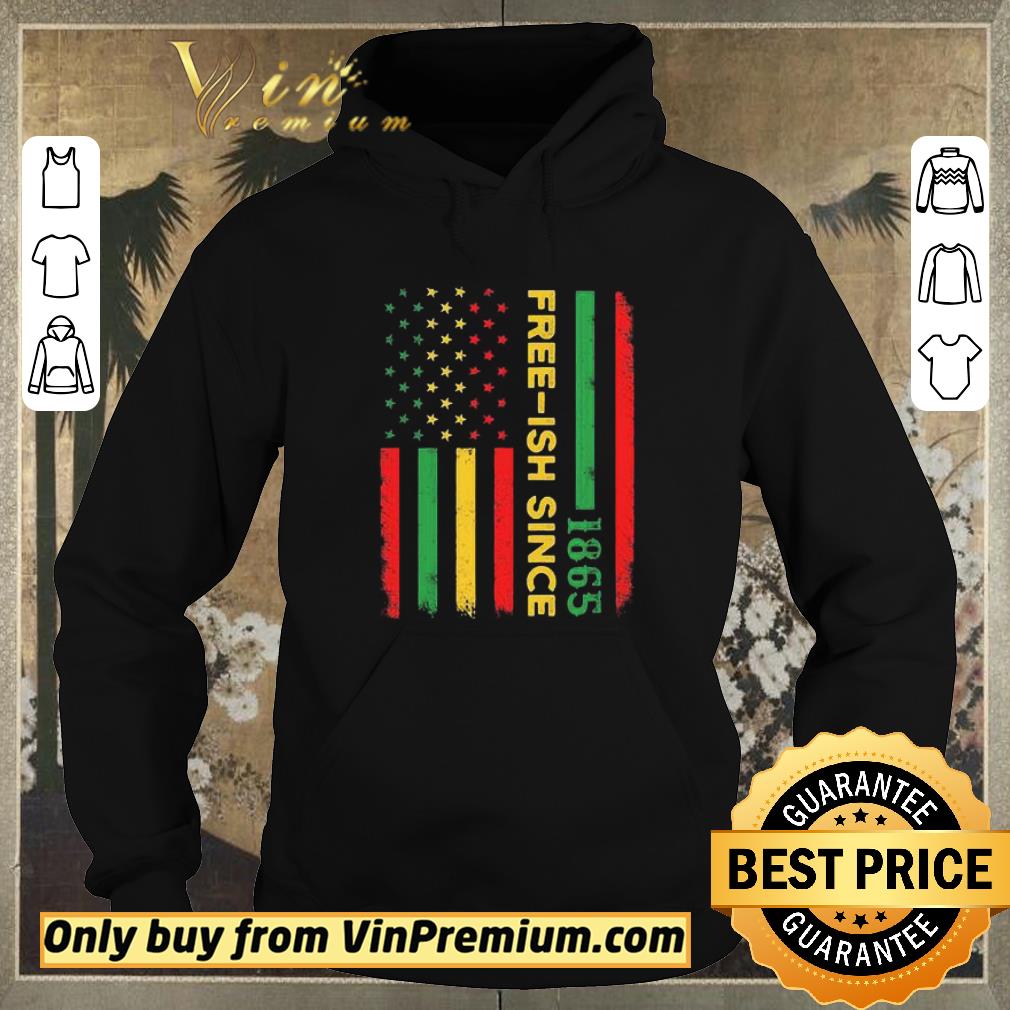 Nice Free-ish since 1865 Africa American flag shirt sweater 2441d548 nice free ish since 1865 africa american flag shirt sweater 4 - Nice Free-ish since 1865 Africa American flag shirt sweater