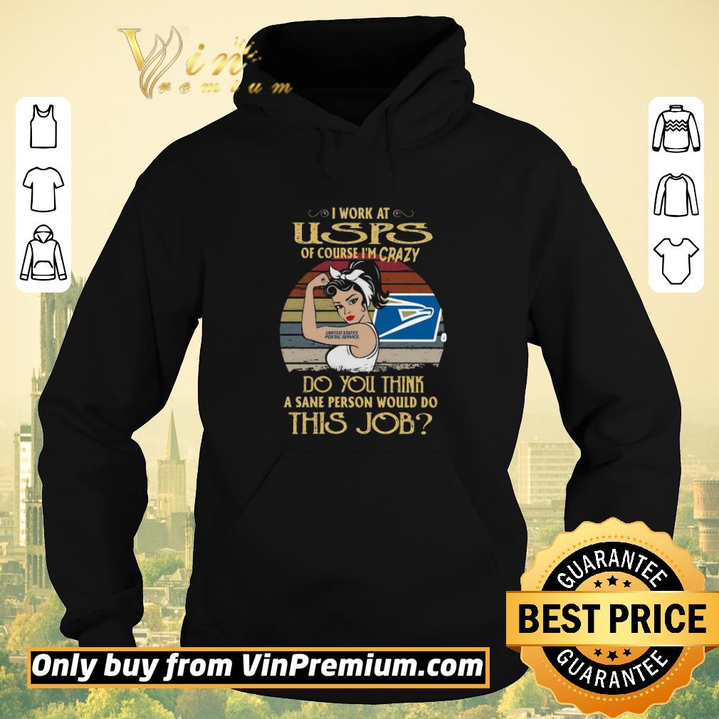 24ab542e pretty strong woman i work at usps of course i m crazy do you think a sane person would do this job vintage shirt sweater 4 - Pretty Strong Woman I Work At USPS Of Course I’m Crazy Do You Think A Sane Person Would Do This Job Vintage shirt sweater