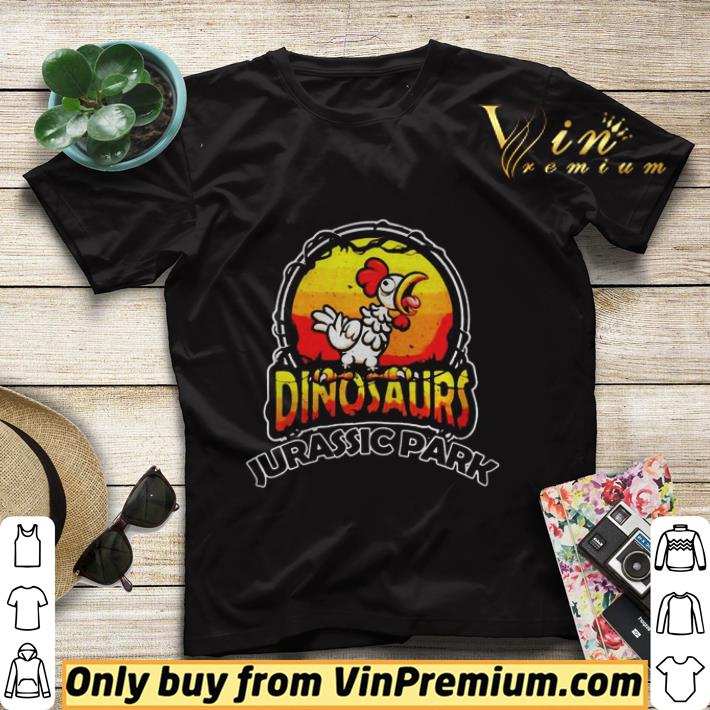 27bcb04a chicken dinosaurs jurassic park shirt sweater 4 - Chicken Dinosaurs Jurassic Park shirt sweater