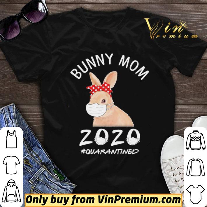 Bunny mom face mask 2020 #Quarantined shirt sweater