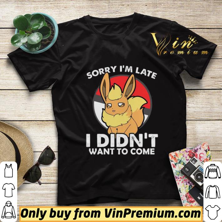 Pokemon Eevee Sorry I’m Late I didnt Want To Come shirt sweater 2b92c037 pokemon eevee sorry i m late i didnt want to come shirt sweater 4 - Pokemon Eevee Sorry I’m Late I didnt Want To Come shirt sweater