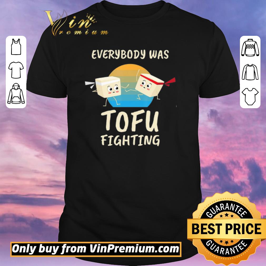 Hot Everybody Tofu Fighting I Tofu Vegan Meatless Vegetarian shirt sweater
