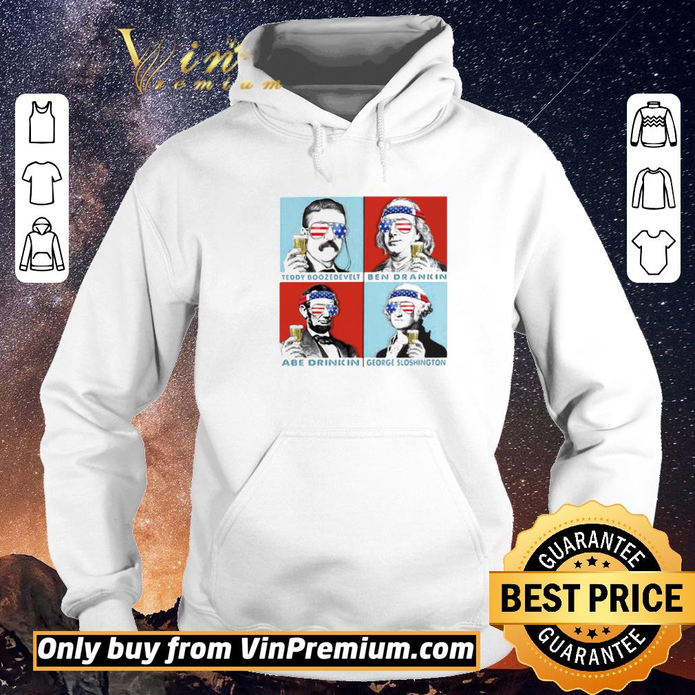 Nice Teddy Boozedevelt Ben Drankin Abe Drinkin George Sloshington shirt sweater 2c76a65a nice teddy boozedevelt ben drankin abe drinkin george sloshington shirt sweater 4 - Nice Teddy Boozedevelt Ben Drankin Abe Drinkin George Sloshington shirt sweater
