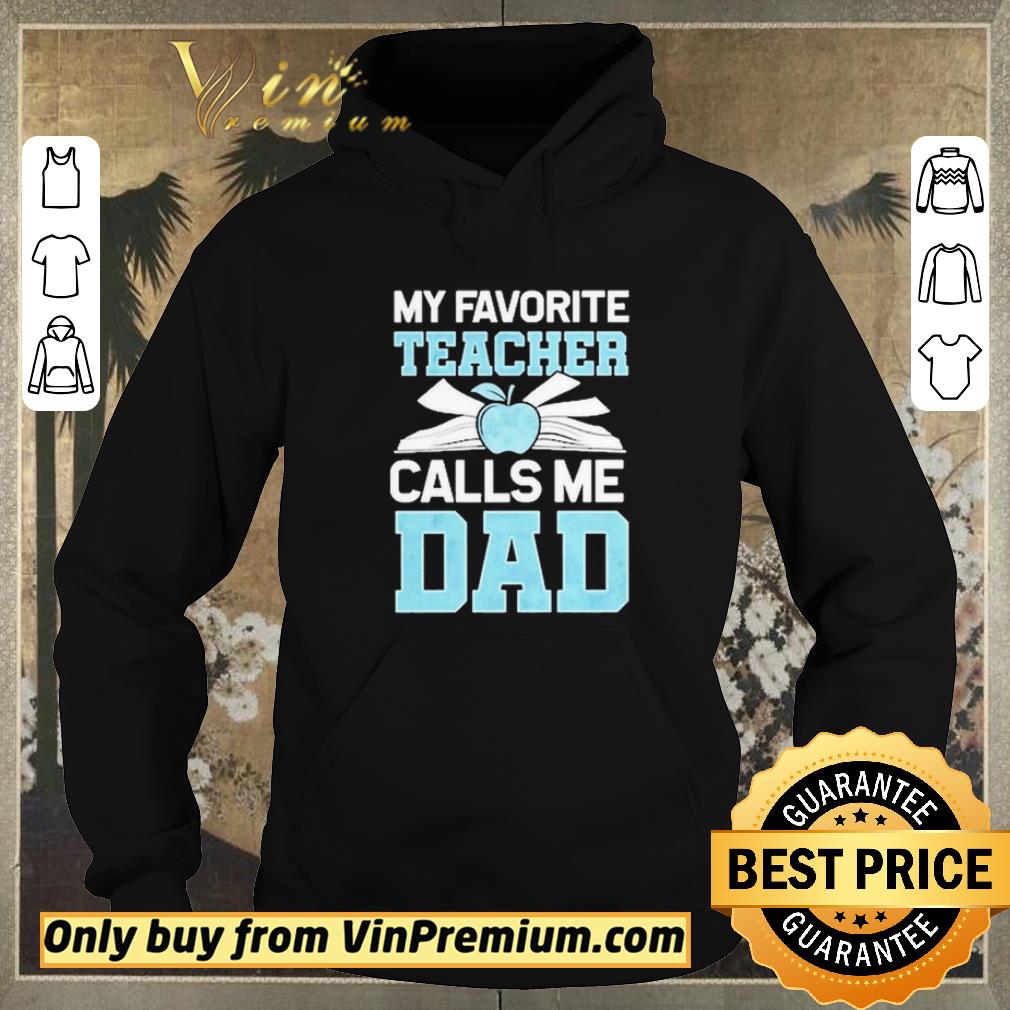 307ed992 official my favorite teacher calls me dad shirt sweater 4 - Official my Favorite Teacher Calls Me Dad shirt sweater