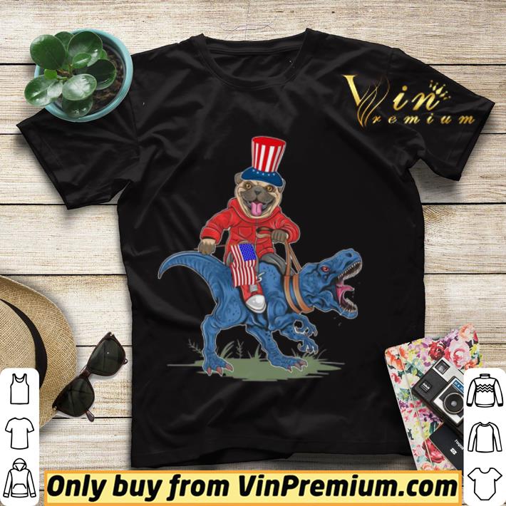 360dd35c funny pug riding dinosaur happy independence shirt sweater 4 - Funny Pug Riding Dinosaur Happy Independence shirt sweater