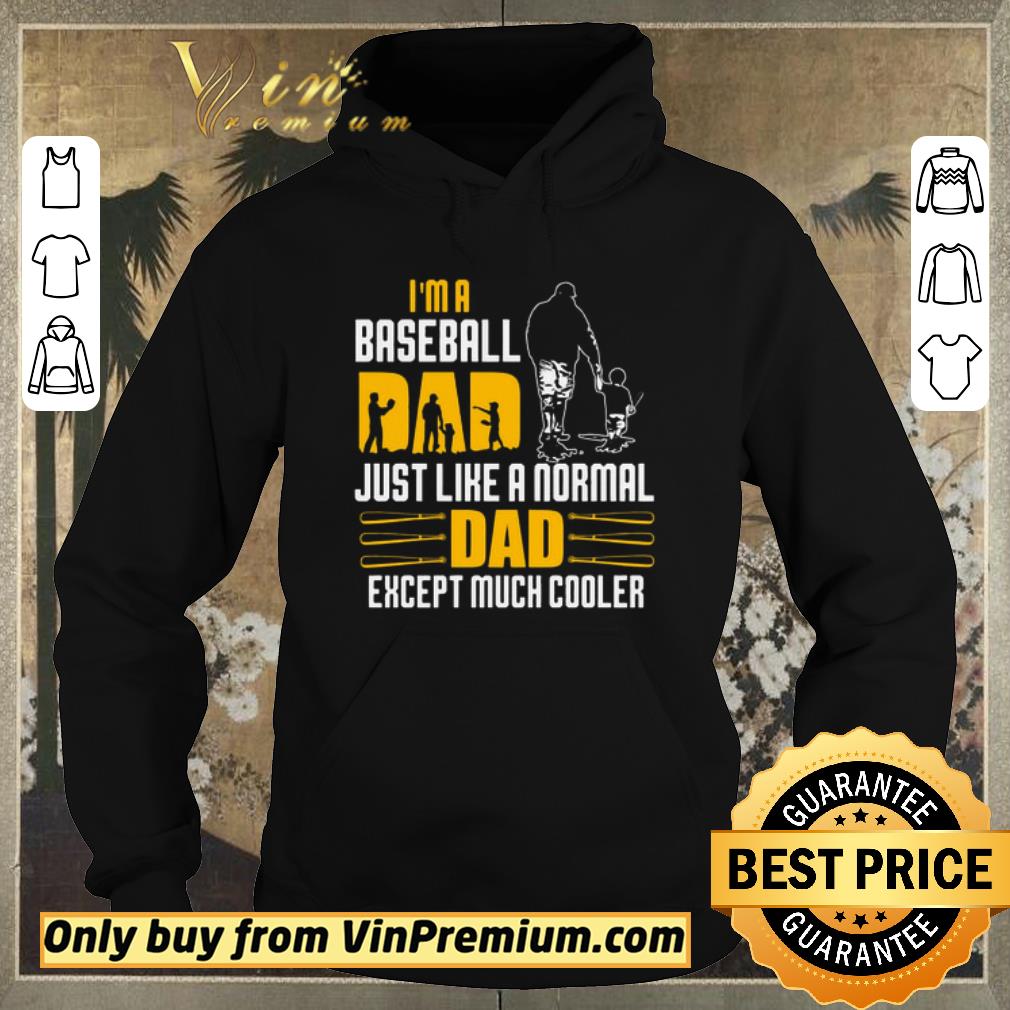 Hot I’m A Baseball Dad Just Like A Normal Dad Except Much Cooler Father’s day shirt sweater 362e9e17 hot i m a baseball dad just like a normal dad except much cooler father s day shirt sweater 4 - Hot I’m A Baseball Dad Just Like A Normal Dad Except Much Cooler Father’s day shirt sweater