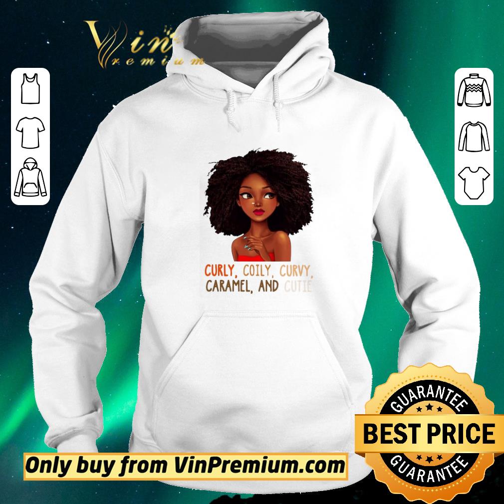 36a3bfe3 original black girl curly coily curvy caramel and cutie shirt sweater 4 - Original Black Girl Curly Coily Curvy Caramel And Cutie shirt sweater