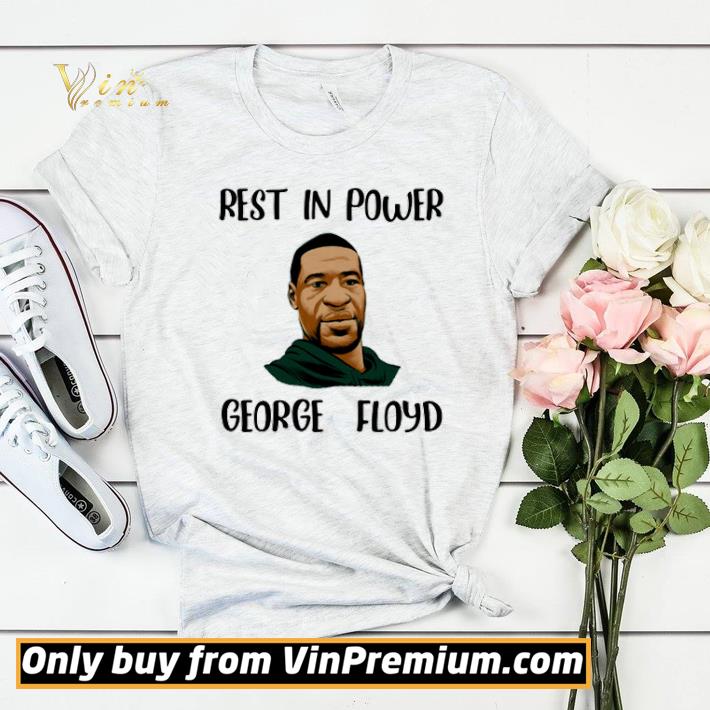 Rest In Power George Floyd shirt sweater 3781c357 rest in power george floyd shirt sweater 4 - Rest In Power George Floyd shirt sweater