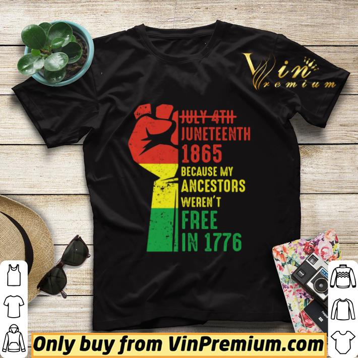 3871355b my ancestors weren t free in 1776 black history american african freedom day shirt sweater 4 - My Ancestors Weren’t Free In 1776 Black History American African Freedom Day shirt sweater