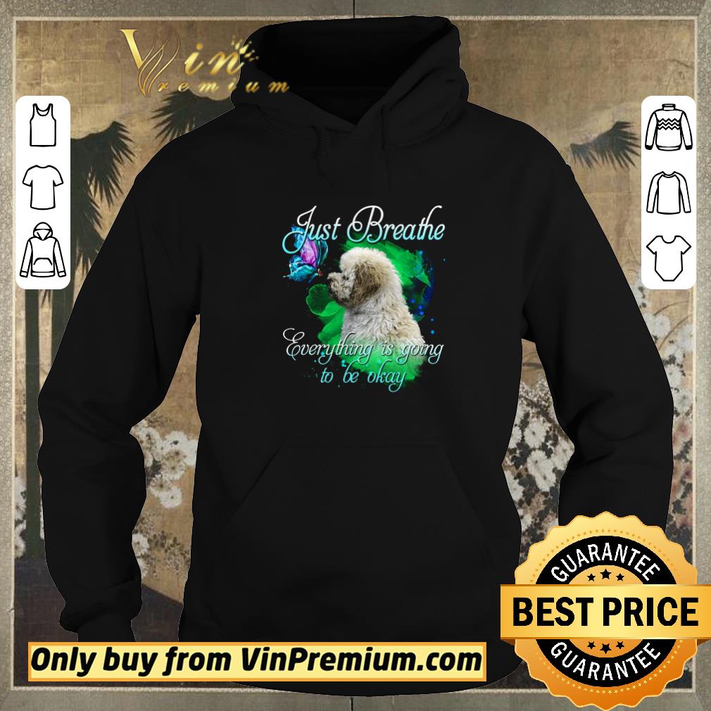 39048c4b awesome maltipoo just breathe everything is going to be okay shirt sweater 4 - Awesome Maltipoo Just Breathe Everything Is Going To Be Okay shirt sweater