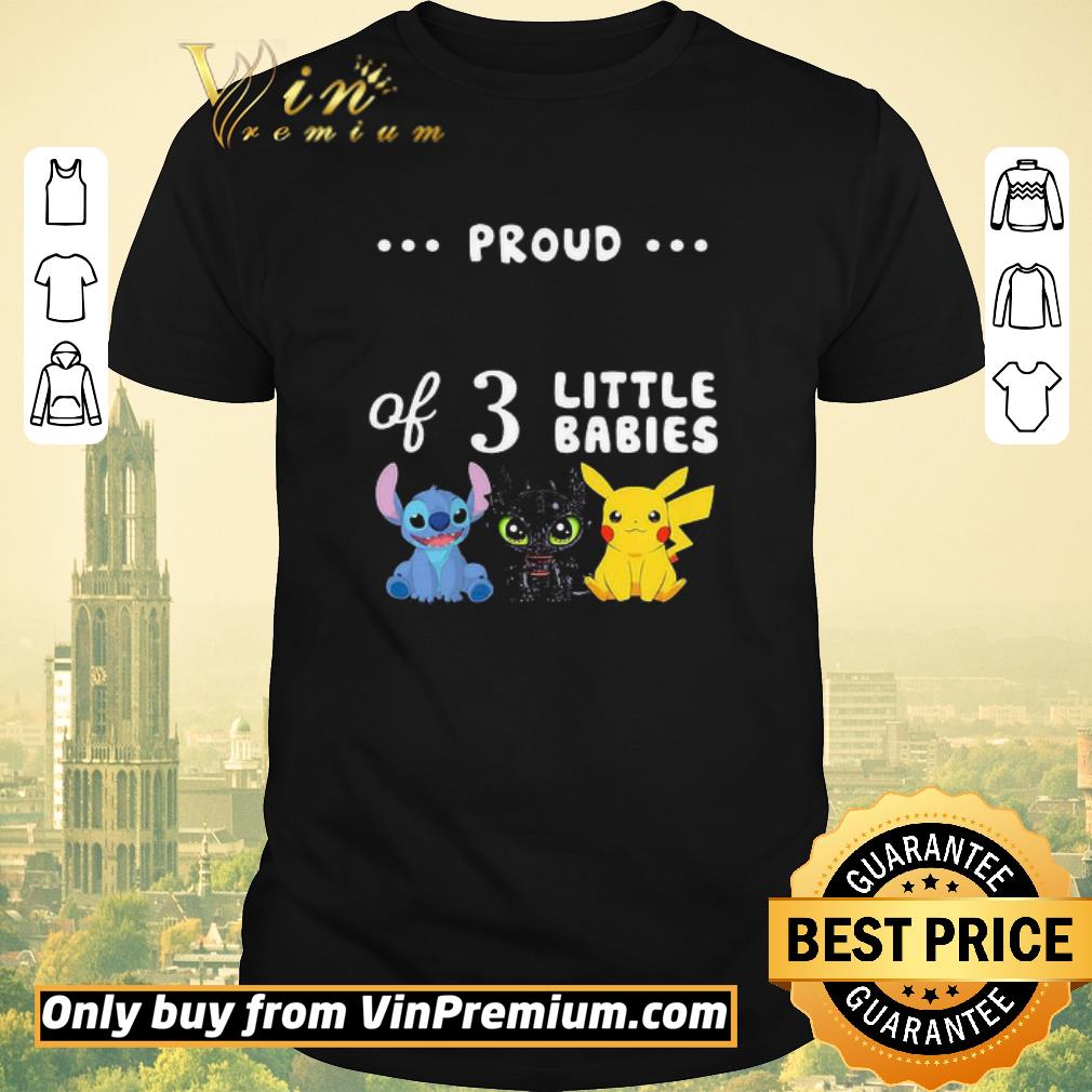 Premium Proud of 3 little babies stitch toothless and pokemon shirt sweater