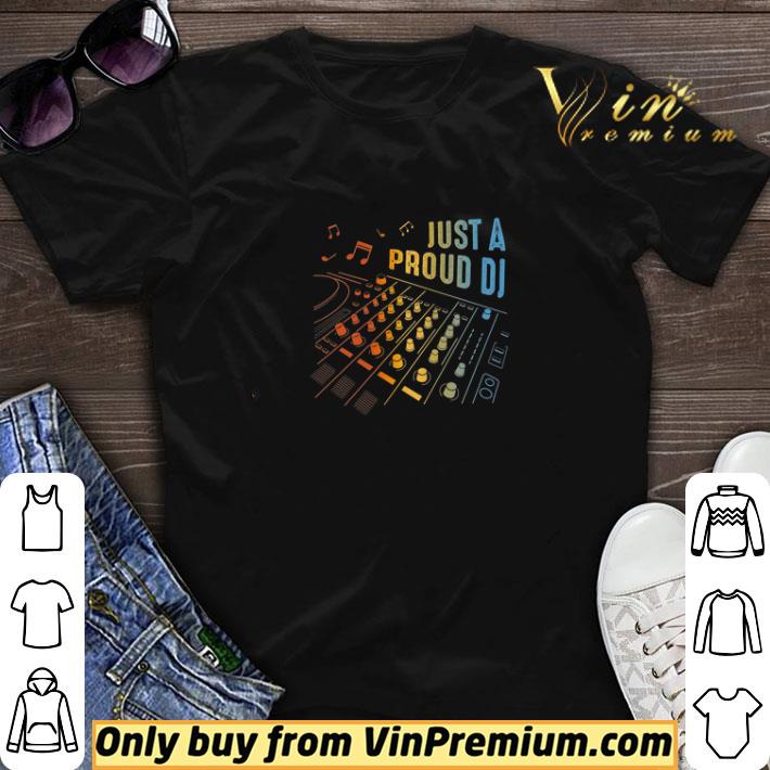 Just A Proud DJ shirt sweater