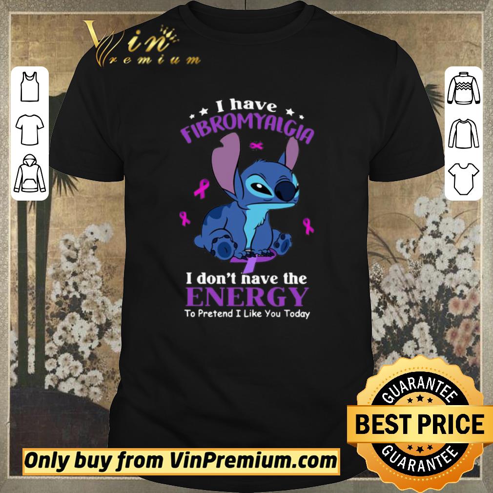 Nice Stitch I Have Fibromyalgia I Don’t Have The Energy To Pretend I Like You Today shirt sweater