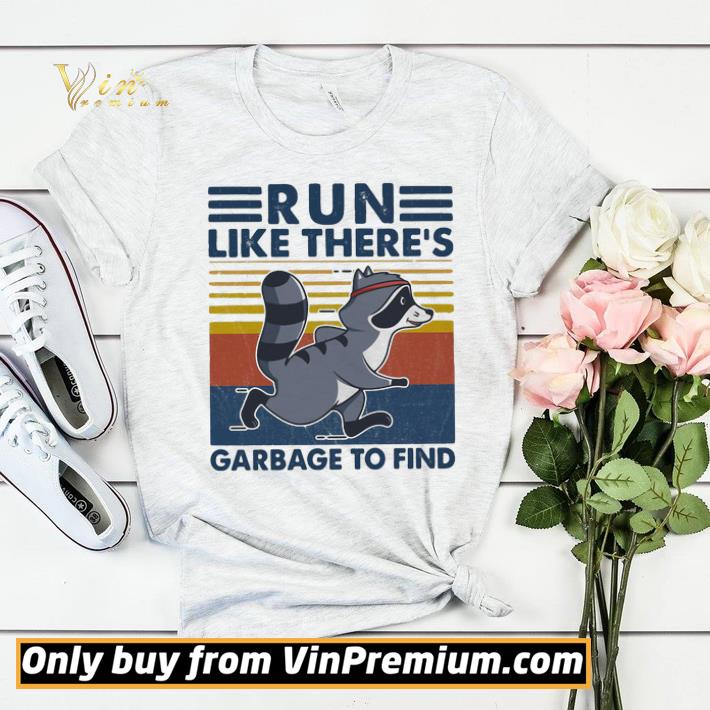 43aa0597 raccoon run like there s garbage to find vintage retro shirt sweater 4 - Raccoon Run Like There’s Garbage To Find Vintage Retro shirt sweater